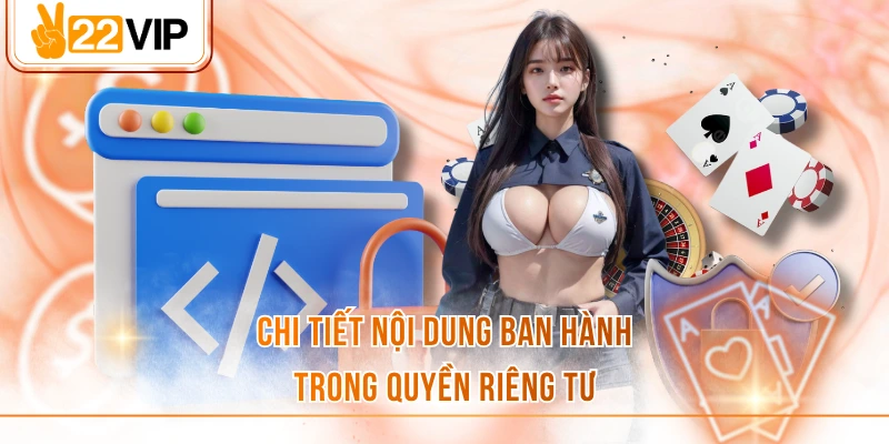 Chi tiết nội dung ban hành trong quyền riêng tư