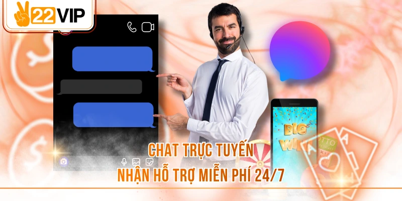 Chat trực tuyến nhận hỗ trợ miễn phí 24/7
